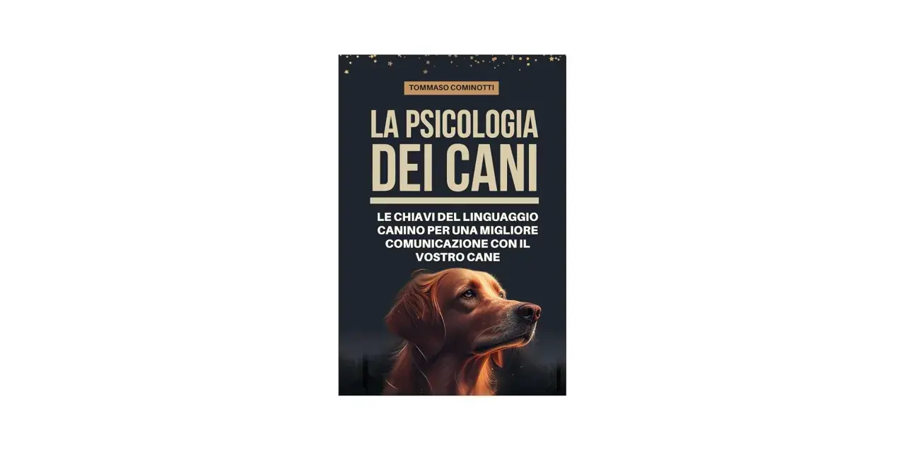 Copertina libro "La psicologia dei cani" di Tommaso Cominotti, con un ritratto di cane dorato. Impara il linguaggio canino per una migliore comunicazione.